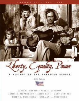 Liberty, Equality, and Power - Since 1863 A History of the American People 5th 9780495116073 Front Cover