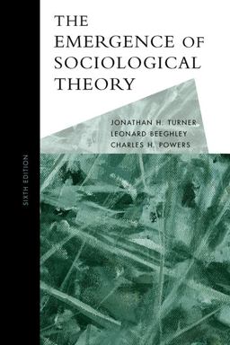 Emergence of Sociological Theory 6th 9780495127284 Front Cover