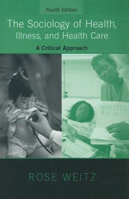 Sociology of Health, Illness, and Health Care A Critical Approach 4th 9780495172031 Front Cover