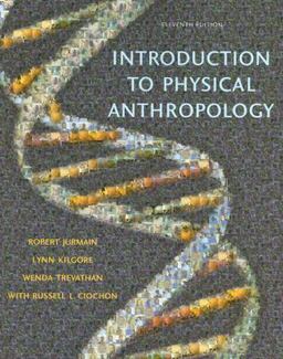 Introduction to Physical Anthropology 11th 9780495187790 Front Cover