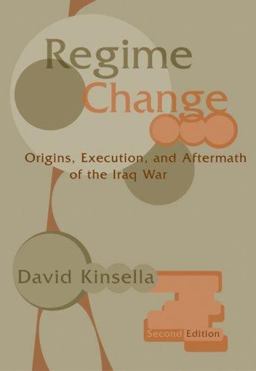 Regime Change Origins, Execution, and Aftermath of the Iraq War 2nd 9780495188834 Front Cover