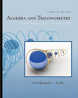 Algebra and Trigonometry with Analytic Geometry