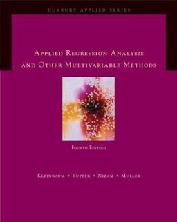 Applied Regression Analysis and Other Multivariable Methods 4th 9780495384960 Front Cover