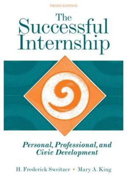 Successful Internship Personal, Professional, and Civic Development 3rd 9780495385004 Front Cover