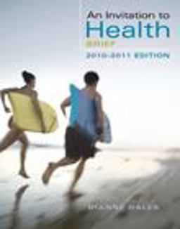 Invitation to Health, Brief Edition (with Personal Health Self Assessments) 6th 9780495391920 Front Cover