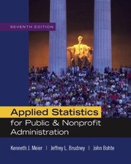 Applied Statistics for Public and Nonprofit Administration 7th 9780495501107 Front Cover