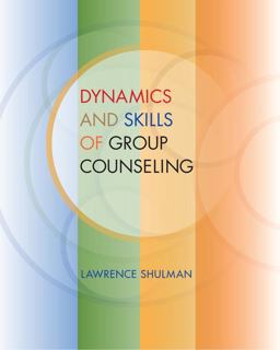 Dynamics and Skills of Group Counseling  9780495501954 Front Cover