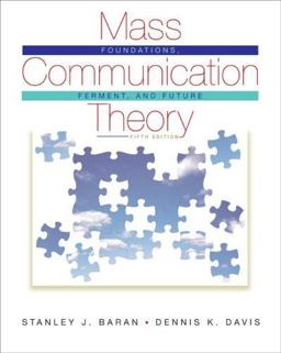 Mass Communication Theory Foundations, Ferment, and Future 5th 9780495503637 Front Cover