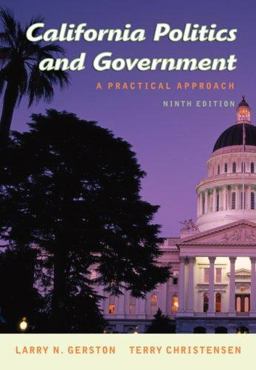 California Politics and Government A Practical Approach 9th 9780495505334 Front Cover