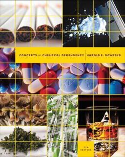 Concepts of Chemical Dependency 7th 9780495505808 Front Cover