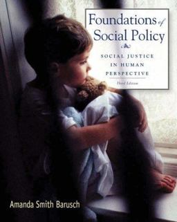 Foundations of Social Policy Social Justice in Human Perspective 3rd 9780495507161 Front Cover