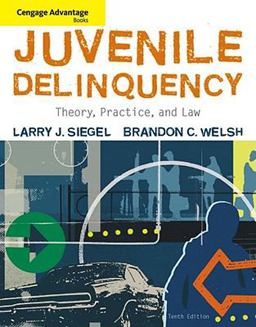 Juvenile Delinquency Theory, Practice, and Law 10th 9780495507741 Front Cover