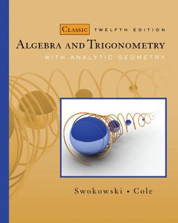 Algebra and Trigonometry with Analytic Geometry, Classic Edition 12th 9780495559719 Front Cover