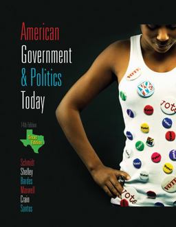 American Government and Politics Today - Texas Edition, 2009-2010 American Government and Politics Today - Texas Edition, 2009-2010