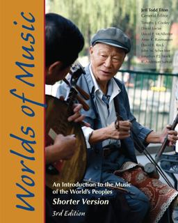 Worlds of Music An Introduction to the Music of the World's Peoples, Shorter Version 3rd 9780495570103 Front Cover