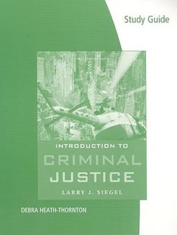 Study Guide for Siegel/Senna's Introduction to Criminal Justice, 12th