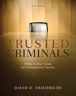 Trusted Criminals White Collar Crime in Contemporary Society 4th 9780495600824 Front Cover