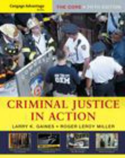 Cengage Advantage Books: Criminal Justice in Action The Core 5th 9780495602606 Front Cover
