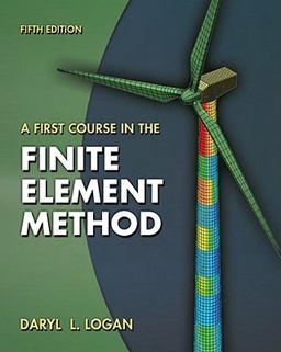 First Course in the Finite Element Method 5th 9780495668251 Front Cover