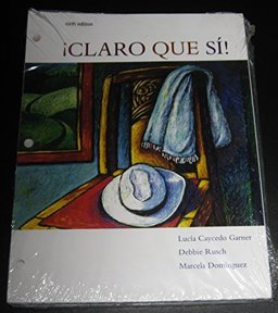 Claro Que Si!: An Integrated Skills Approach 6th 9780495800040 Front Cover