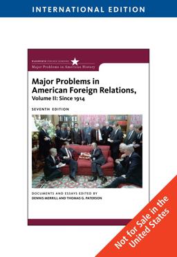 Major Problems in American Foreign Relations since 1914 Major Problems in American Foreign Relations since 1914