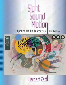 Sight, Sound, Motion Applied Media Aesthetics 6th 9780495802969 Front Cover
