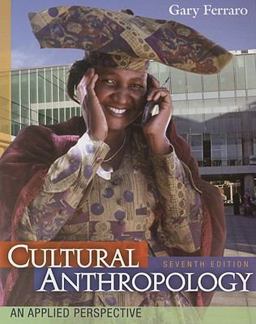 Cultural Anthropology An Applied Perspective 7th 9780495804093 Front Cover