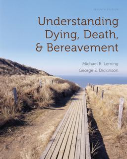 Understanding Dying, Death, and Bereavement 7th 9780495810186 Front Cover