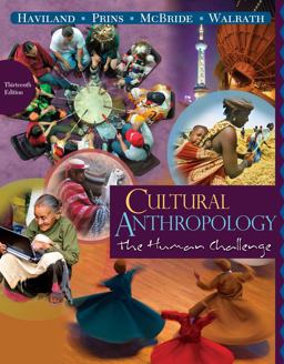Cultural Anthropology The Human Challenge 13th 9780495811787 Front Cover