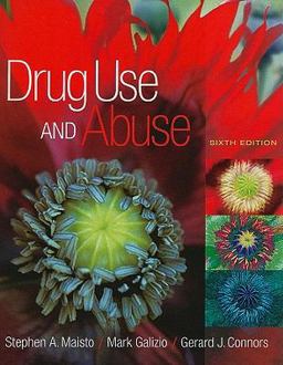 Drug Use and Abuse 6th 9780495814412 Front Cover