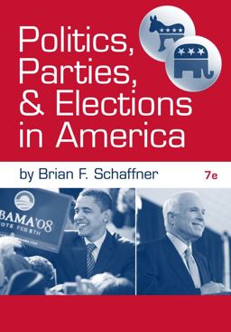 Politics, Parties, and Elections in America 7th 9780495899167 Front Cover
