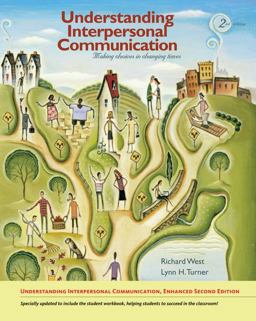 Understanding Interpersonal Communication Making Choices in Changing Times, Enhanced Edition 2nd 9780495908753 Front Cover