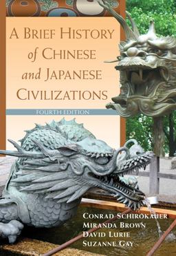 Brief History of Chinese and Japanese Civilizations 4th 9780495913221 Front Cover
