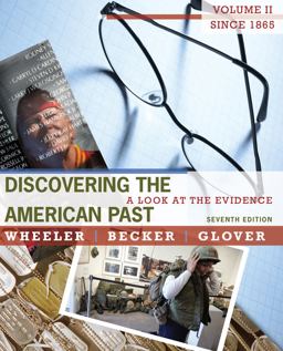 Discovering the American Past A Look at the Evidence, Volume II: Since 1865 7th 9780495915010 Front Cover