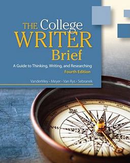 College Writer A Guide to Thinking, Writing, and Researching 4th 9780495915829 Front Cover