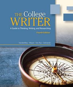 College Writer A Guide to Thinking, Writing, and Researching 4th 9780495915850 Front Cover