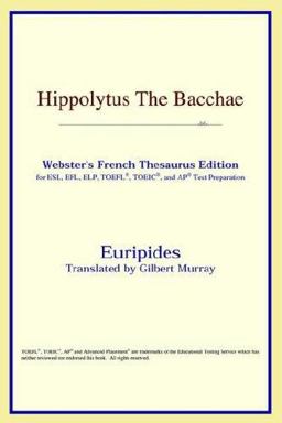Hippolytus the Bacchae
