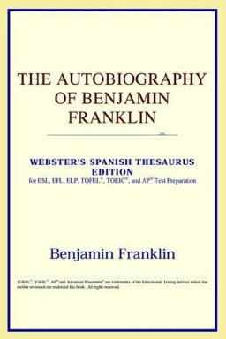 The Autobiography of Benjamin Franklin