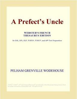 A Prefect's Uncle (Webster's French Thesaurus Edition)
