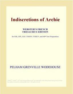 Indiscretions of Archie (Webster's French Thesaurus Edition)