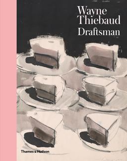Wayne Thiebaud Draftsman  9780500021897 Front Cover