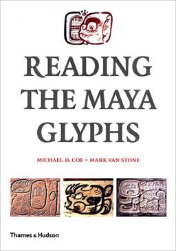 Reading the Maya Glyphs  9780500051108 Front Cover