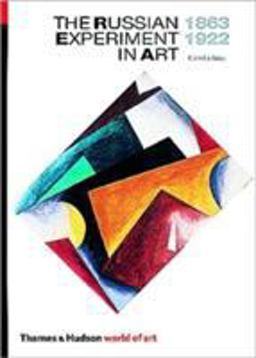 Russian Experiment in Art 1863-1922 2nd 9780500202074 Front Cover