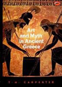 Art and Myth in Ancient Greece  9780500202364 Front Cover
