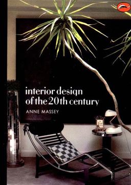 Interior Design of the 20th Century 1st 1990 9780500202470 Front Cover