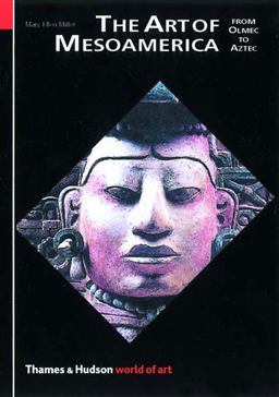 Art of Mesoamerica From Olmec to Aztec 3rd 9780500203453 Front Cover