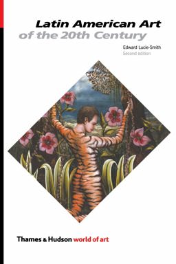 Latin American Art of the 20th Century 2nd 9780500203569 Front Cover