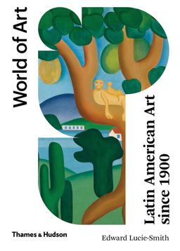 Latin American Art Since 1900 3rd 9780500204580 Front Cover