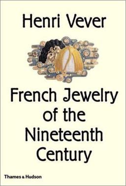 Henri Vever: French Jewelry of the Nineteenth Century  9780500237847 Front Cover