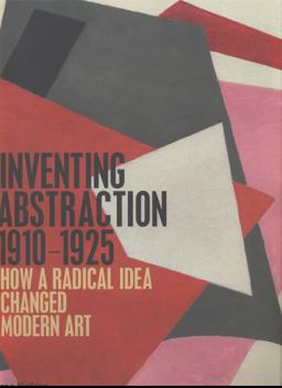 Inventing Abstraction 1910-1925